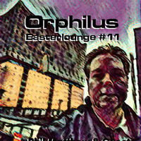 Orphilus Easterlounge 11 mixed by Phil Matthew (16.04.2022) by Orphilus