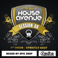 EDHA Session 08 - 1st Hour - Strictly Deep (Mixed By Epic) by Epic Deep