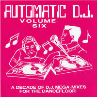 Automatic D.J. Service Automatic D.J. Volume Six by Mixkatalog