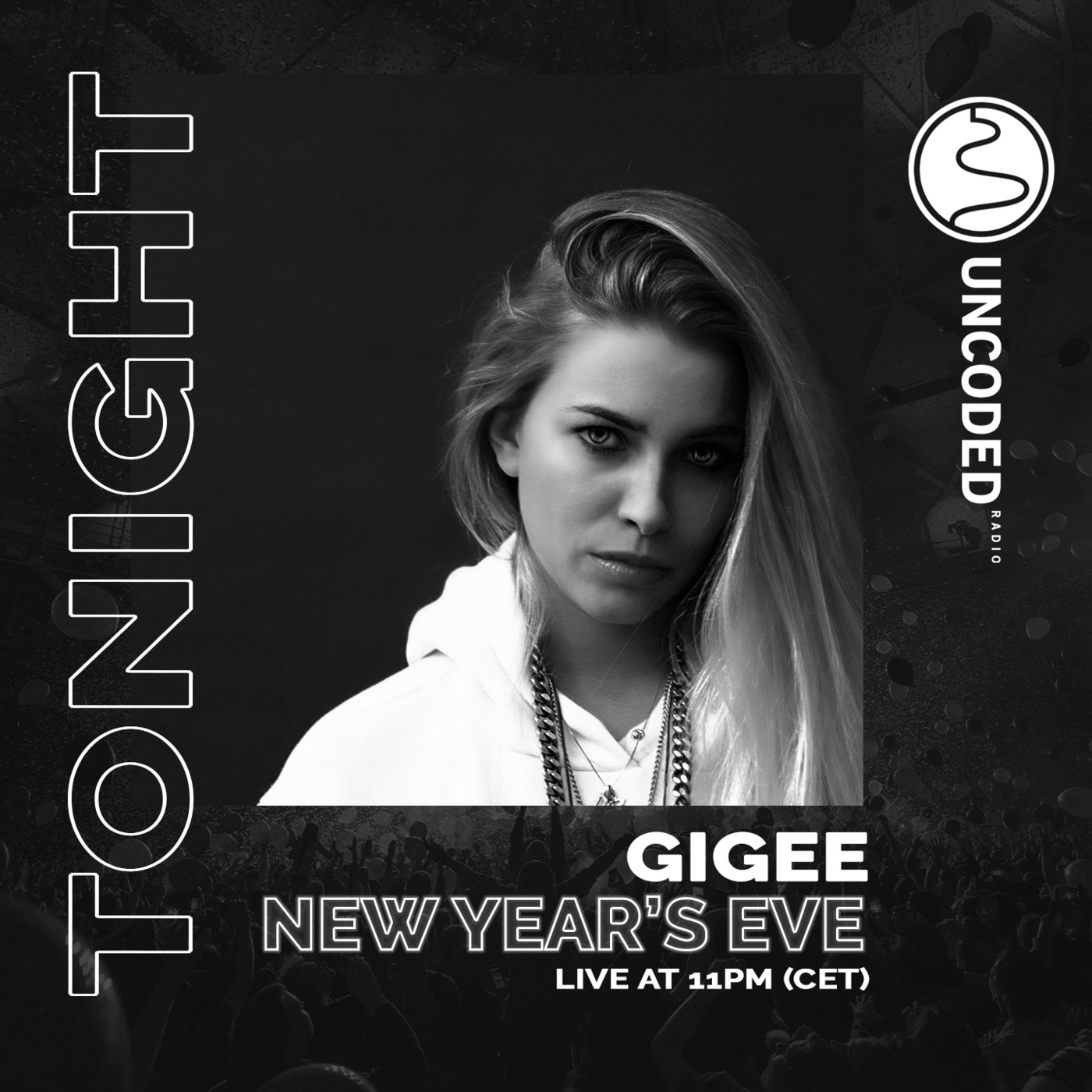 Uncoded Radio Present Uncoded Session #EP46 by Gigee - New Year s Eve