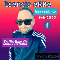 Esencia eRRe FbLive @ Emilio Heredia # feb 2022 by Emilio Heredia