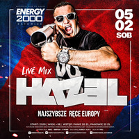 Energy 2000 (Katowice) - HAZEL ★ Live On Stage (05.02.2022) up by PRAWY by Mr Right