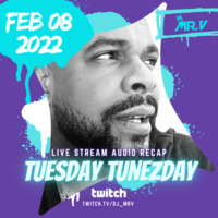 Tuesday TUNEZday with Mr. V _ LIVE on Twitch.tv_dj_mrv - Feb. 8th 2022 by The Sole Channel Cafe