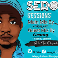 Seroba Deep Sessions #093 Guest Mix By Gronny by Tokyo_86