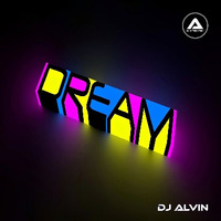 DJ Alvin - Dream (Extended Mix) by ALVIN PRODUCTION ®