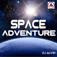 DJ Alvin - Space Adventure by ALVIN PRODUCTION ®