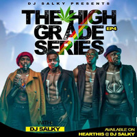 HIGH GRADE SERIES EP 4 WITH DJ SALKY by DJ SALKY
