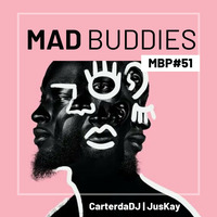 MBP #51 guest mix by JusKay by Mad Buddies Podcast
