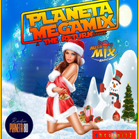 PLANETA MEGAMIX THE RETURN 25 - 12 - 2021 by PLANETA MEGAMIX THE RETURN