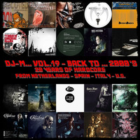 Dj~M... vol.19 - Back To ... 2000's - 20 Years Of Hardcore by Dj~M...