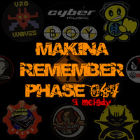 Makina Remember Phase 047 by Dj~M...