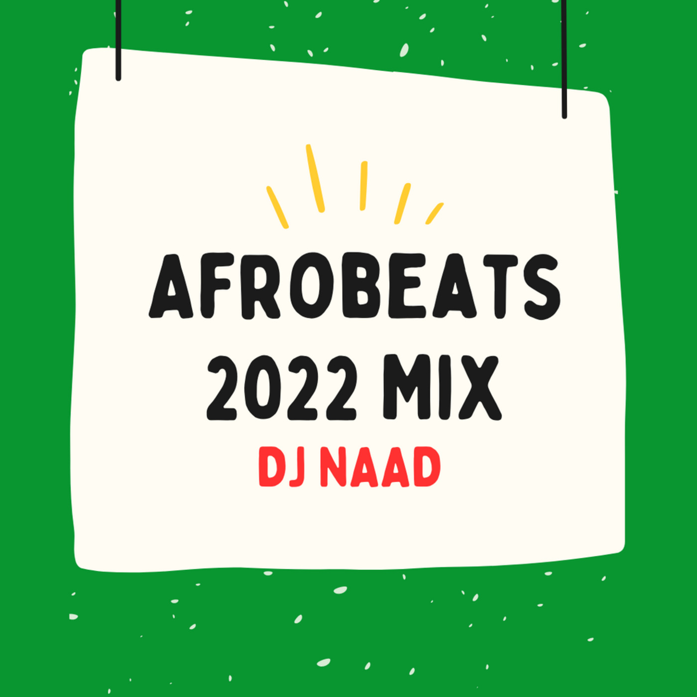 DJ Naad - Afrobeats 2022 Mix Vol.3