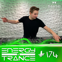 EoTrance #174 - Energy of Trance - hosted by BastiQ by Energy of Trance