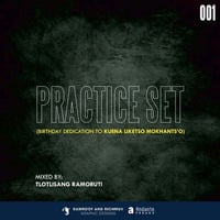 Practice Set 001 (Birthday Dedicatio To Kuena Lieketso Mokhants'o) - Mixed By Tlotlisang Ramoruti (ANDANTE FREAKS) by Andante Freaks