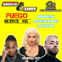 Andrew Xavier - Fuego - Volume 15 (Aquarius 2022) (Reggaeton, Moombahton, Latin) by Andrew Xavier