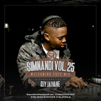 Simnandi Vol 25 (Welcoming 2022) Mixed  Compiled by Dj Jaivane by Djy Jaivane