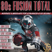 80´S FUSION TOTAL BY J.PALENCIA &amp; DJ SOLRAC (JS MUSIC 2022) by JS MUSIC