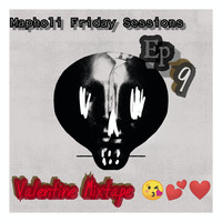 Mapholi Friday Sessions - Ep 9 (Valentine mixtape) by Mojoe