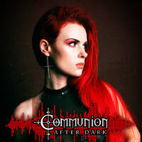  Communion After Dark - Dark Electro, Industrial, Darkwave, Synthpop, Goth - November 7th, 2022 by Communion After Dark