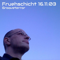 Grooveterror @ früh:schicht (16.11.2003) - Part II by Florian Martin a.k.a. Grooveterror