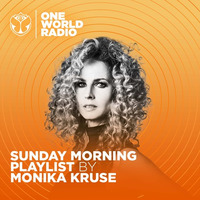 Monika Kruse - Sunday Morning Playlist - One World Radio by KEXXX FM Radio| BEST ELECTRONIC DANCE MIXESS
