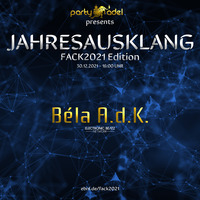 Béla A.d.K. @ Jahresausklang (FACK2021 Edition) by Electronic Beatz Network