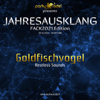 Goldfischvogel @ Jahresausklang (FACK2021 Edition) by Electronic Beatz Network