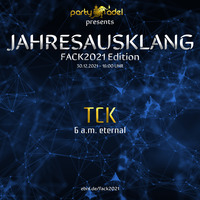 TCK @ Jahresausklang (FACK2021 Edition) by Electronic Beatz Network
