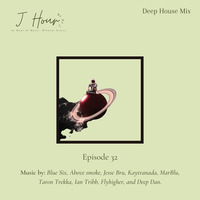 J Hour Episode 32_ Deep House by J Hour