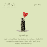 J Hour Episode 34_ Jazz by J Hour