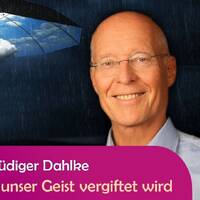 Dr.Rüdiger Dahlke – Mind Food – wie unser Geist vergiftet wird by NuoFlix