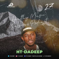 Healthy Music Sessions Podcast 027(Underdog Mix)by HT-Dadeep by Healthy Music Sessions