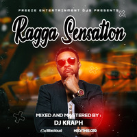 RAGGA SENSATION VOL 1 [DJ KRAPH] by FREEZE ENTERTAINMENT254