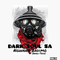 Dark_Soul SA - Ngwana Badimo001(Afro Tech) by Dark Soul SA