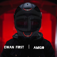 Ewan First - Amigo by Ewan First