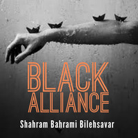 Black Alliance by Shahram Bahrami Bilehsavar