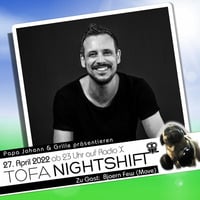27.04.2022 - ToFa Nightshift mit Bjoern Few by Toxic Family
