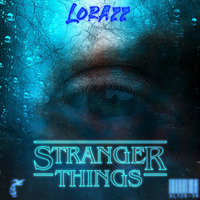 Lorazz - Stranger Things (Februar 2010) by Lorazz