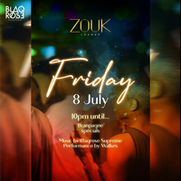 &quot;ZOUK&quot; FRIDAY NIGHT LIVE AUDIO - 07/08/22 f./Walkes + Rozay by Blaqrose Supreme