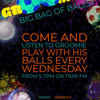DJ Groomie's Big Bag Of Balls Show Replay On www.traxfm.org - 8th June 2022 by Trax FM Wicked Music For Wicked People
