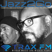 Jazz2Go Show Replay On www.traxfm.org - 20th June 2022 by Trax FM Wicked Music For Wicked People