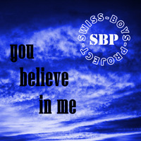 Swiss-Boys-Project - You Believe In Me by SimBru / Swiss Boys Project / M-System