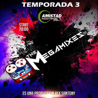 THE MEGAMIXERS  TEMPORADA 3 - 11-6-2022 - REX SANTONY by j.palencia 2