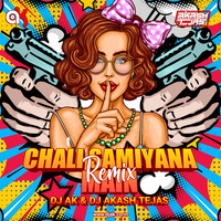 Chali Samiyana Main - Trap Mix - DJ AK X DJ Akash Tejas by DJ AK