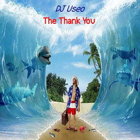 DJ Useo - The Thank You Mix by DJ Konrad Useo