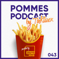 Pommes Podcast 043: Tinkturox by 2 Guys 1 Dub