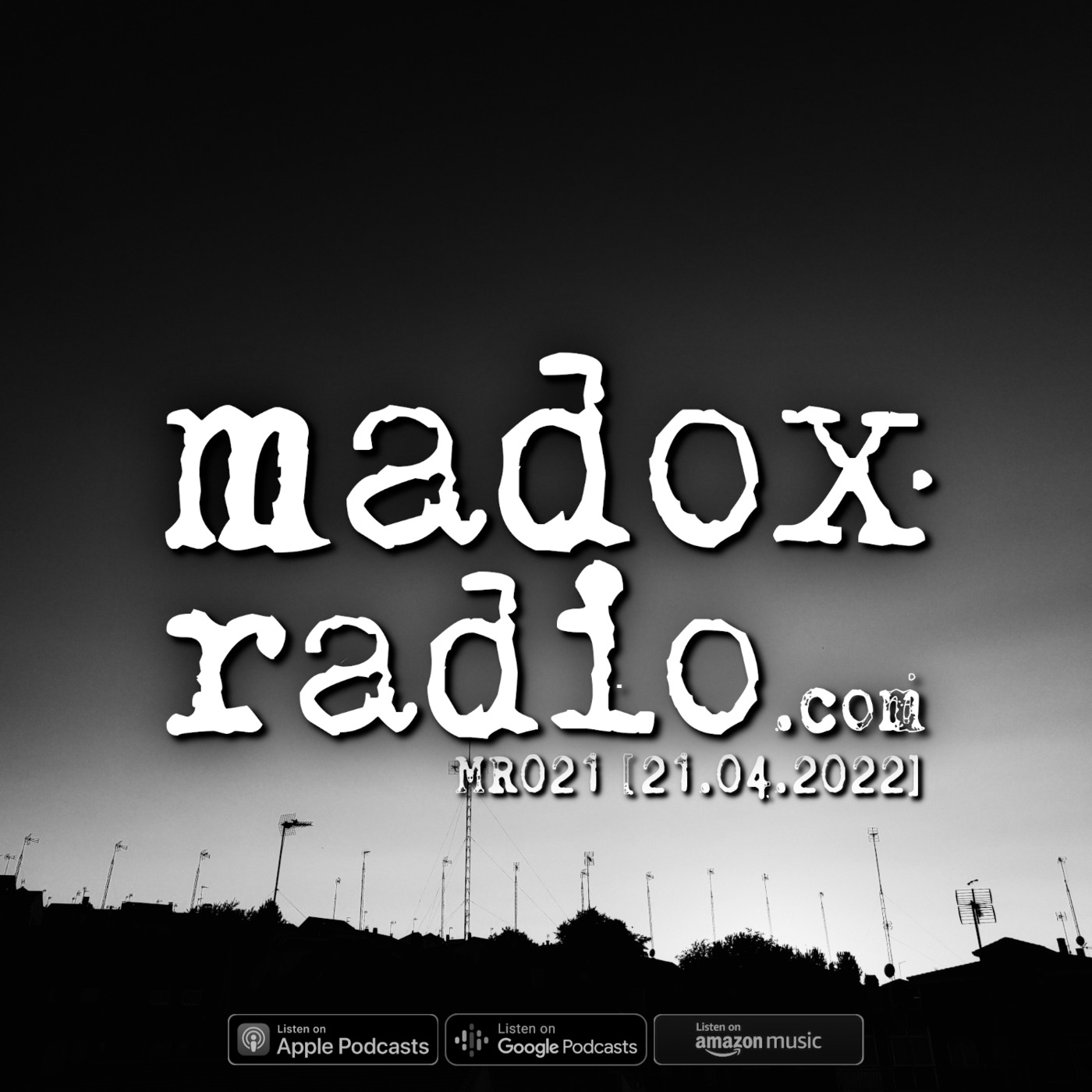 madox radio 021 [21.04.2022]