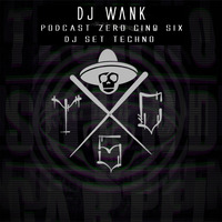 DJ Wank - Techno Sound Cartel Podcast 056 by DJ Wank