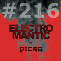 DeCRO - Electromantic #216 by DeCRO