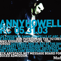 2003-05-31 - Danny Howells - Live @ Arc New York by Everybody Wants To Be The DJ